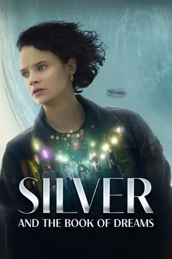 Silver and the Book of Dreams (2023) Dual Audio {Hindi-English} WeB-DL Download 480p, 720p, 1080p