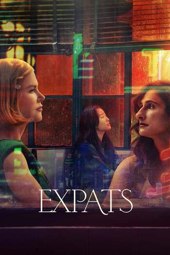 Expats (2024) Season 1 Dual Audio (Hindi-English) WEB Series Download 480p, 720p, 1080p