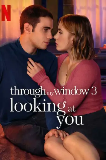 Through My Window 3: Looking at You (2024) WEB-DL Dual Audio {Hindi-English} Download 480p, 720p, 1080p